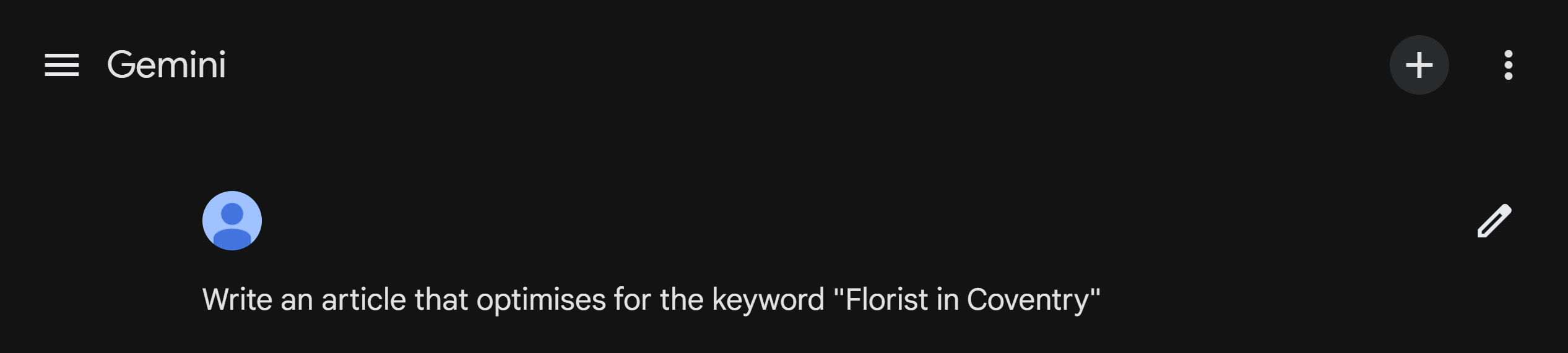 Image from Gemini, showing how someone has used AI correctly.  The text says "write an article that optimises for the keyword "Florist in Coventry"
